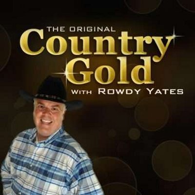 The Original Country Gold with Rowdy Yates