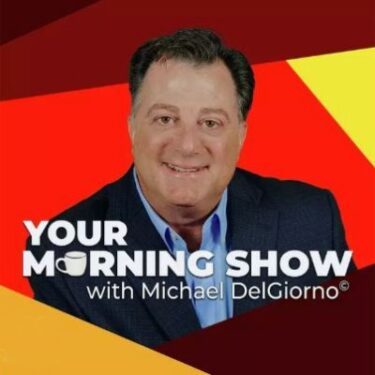 Your Morning Show with Michael Delgiorno