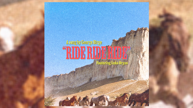 Saddle up & ‘Ride, Ride, Ride” with George Birge & Luke Bryan