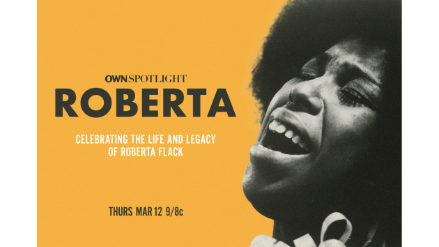 OWN to pay tribute to Roberta Flack for Women’s History Month