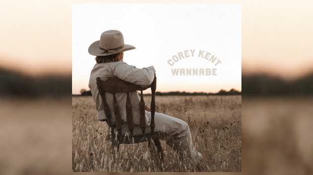 ‘Wannabe’ is the cut Corey Kent’s new album will imitate