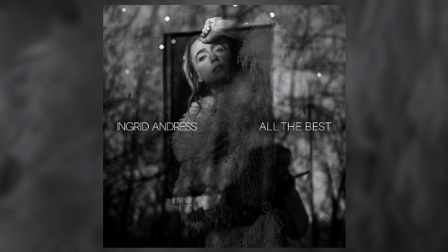 Ingrid Andress delivers a post-breakup ‘All the Best’ on Friday