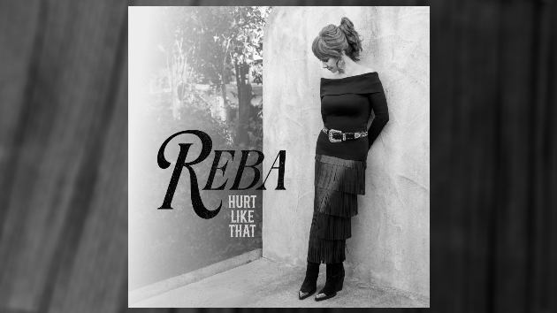 Reba has a new song on the way, and it’s gonna ‘Hurt’