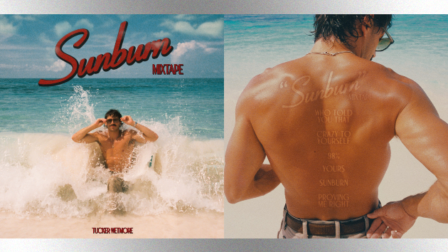 Tucker Wetmore does it shirtless on ‘Sunburn Mixtape’